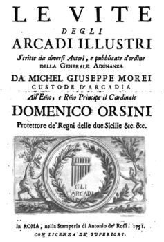 Le vite degli Arcadi illustri scritte da Vari autori - Giovanni Bottari su Giuseppe del Papa